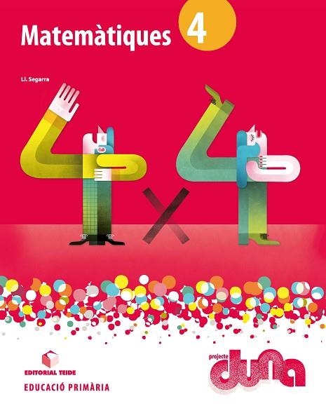 MATEMÀTIQUES 4. PROJECTE DUNA - LLIBRE | 9788430719280 | SEGARRA NEIRA, JOSEP LLUÍS | Llibreria Online de Vilafranca del Penedès | Comprar llibres en català