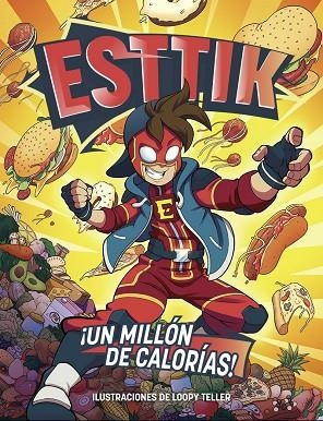 ESTTIK UN MILLÓN DE CALORÍAS! | 9788418002076 | ESTTIK | Llibreria Online de Vilafranca del Penedès | Comprar llibres en català