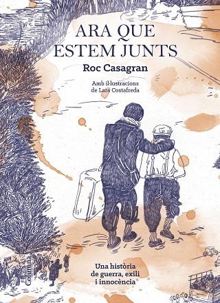 ARA QUE ESTEM JUNTS [IL·LUSTRAT] | 9788466425506 | CASAGRAN CASAÑAS, ROC | Llibreria Online de Vilafranca del Penedès | Comprar llibres en català