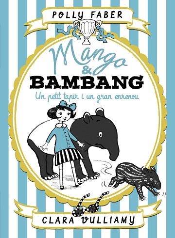 MANGO & BAMBANG UN PETIT TAPIR I UN GRAN ENRENOU | 9788491375128 | FABER, POLLY/VULLIAMY, CLARA | Llibreria Online de Vilafranca del Penedès | Comprar llibres en català