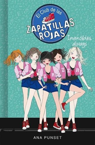 INVENCIBLES ALWAYS (SERIE EL CLUB DE LAS ZAPATILLAS ROJAS 16) | 9788417671730 | PUNSET, ANA | Llibreria Online de Vilafranca del Penedès | Comprar llibres en català