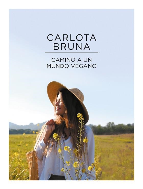 CAMINO A UN MUNDO VEGANO | 9788417773663 | BRUNA, CARLOTA | Llibreria Online de Vilafranca del Penedès | Comprar llibres en català