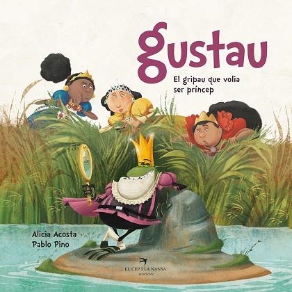 GUSTAU. EL GRIPAU QUE VOLIA SER PRÍNCEP | 9788417756352 | ACOSTA, ALICIA | Llibreria Online de Vilafranca del Penedès | Comprar llibres en català