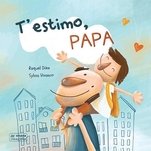 T’ESTIMO, PAPA | 9788417638467 | DÍEZ REAL, RAQUEL | Llibreria Online de Vilafranca del Penedès | Comprar llibres en català