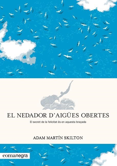 EL NEDADOR D’AIGÜES OBERTES | 9788417188962 | MARTÍN SKILTON, ADAM | Llibreria Online de Vilafranca del Penedès | Comprar llibres en català