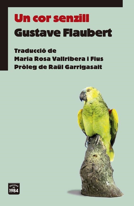 UN COR SENZILL | 9788416987528 | FLAUBERT, GUSTAVE | Llibreria L'Odissea - Libreria Online de Vilafranca del Penedès - Comprar libros