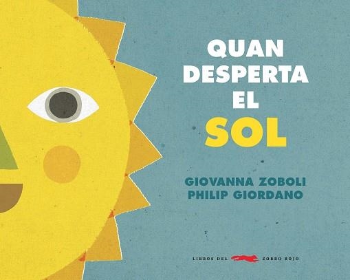 QUAN EL SOL DESPERTA | 9788494990465 | ZOBOLI, GIOVANNA | Llibreria Online de Vilafranca del Penedès | Comprar llibres en català