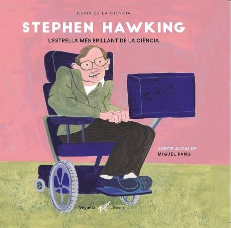 STEPHEN HAWKING. L'ESTRELLA MÉS BRILLANT DE LA CIÈNCIA | 9788417137397 | ALCALDE LAGRANJA, JORGE | Llibreria Online de Vilafranca del Penedès | Comprar llibres en català