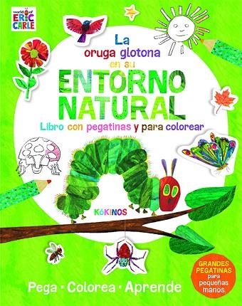 LA PEQUEÑA ORUGA GLOTONA EN SU ENTORNO NATURAL | 9788417074876 | CARLE, ERIC | Llibreria L'Odissea - Libreria Online de Vilafranca del Penedès - Comprar libros