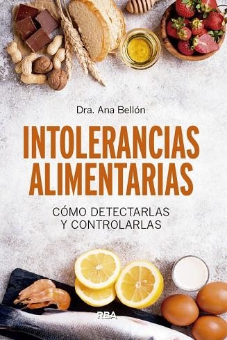 INTOLERANCIAS ALIMENTARIAS | 9788491874249 | BELLÓN RUEDA, ANA BELÉN | Llibreria L'Odissea - Libreria Online de Vilafranca del Penedès - Comprar libros