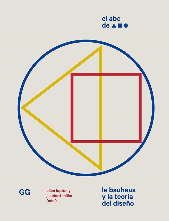 EL ABC DE LA BAUHAUS | 9788425232640 | LUPTON, ELLEN/ABBOTT MILLER, J. | Llibreria Online de Vilafranca del Penedès | Comprar llibres en català