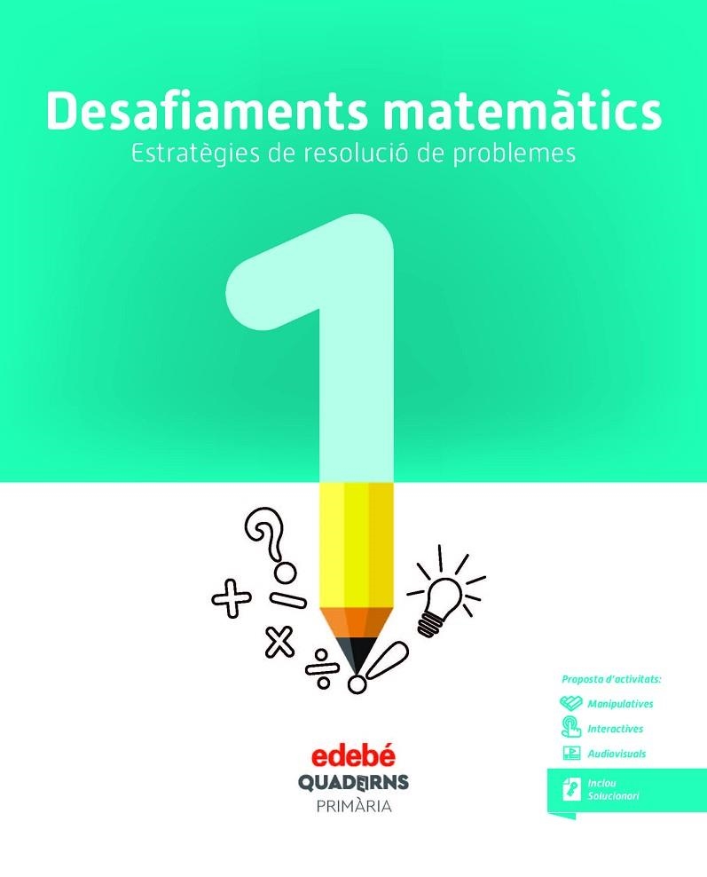 DESAFIAMENTS MATEMÀTICS. ESTRATÈGIES DE RESOLUCIÓ DE PROBLEMES 1 | 9788468336442 | EDEBÉ, OBRA COLECTIVA | Llibreria Online de Vilafranca del Penedès | Comprar llibres en català