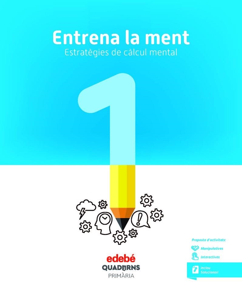 ENTRENA LA MENT. ESTRATÈGIES DE CÀLCUL MENTAL 1 | 9788468336350 | EDEBÉ, OBRA COLECTIVA | Llibreria Online de Vilafranca del Penedès | Comprar llibres en català