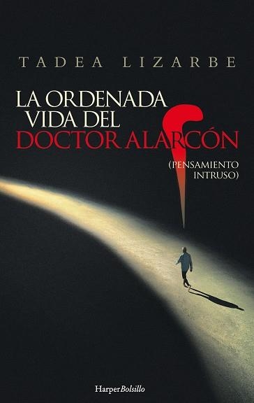 LA ORDENADA VIDA DEL DOCTOR ALARCÓN | 9788417216542 | LIZARBE HORCADA, TADEA | Llibreria Online de Vilafranca del Penedès | Comprar llibres en català