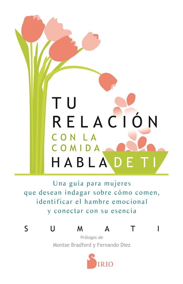 TU RELACIÓN CON LA COMIDA HABLA DE TÍ | 9788417399962 | SUMATI, SUMATI | Llibreria Online de Vilafranca del Penedès | Comprar llibres en català