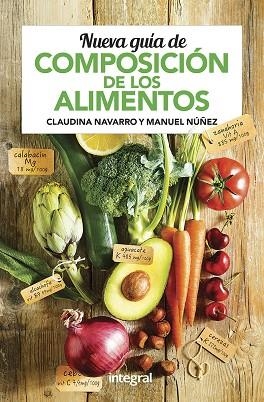 NUEVA GUÍA DE COMPOSICIÓN DE LOS ALIMENTOS | 9788491181712 | NAVARRO WALTER, CLAUDINA/NÚÑEZ Y NAVARRO, MANUEL | Llibreria Online de Vilafranca del Penedès | Comprar llibres en català