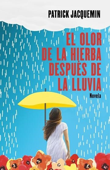 EL OLOR DE LA HIERBA DESPUÉS DE LA LLUVIA | 9788425357367 | JACQUEMIN, PATRICK | Llibreria Online de Vilafranca del Penedès | Comprar llibres en català