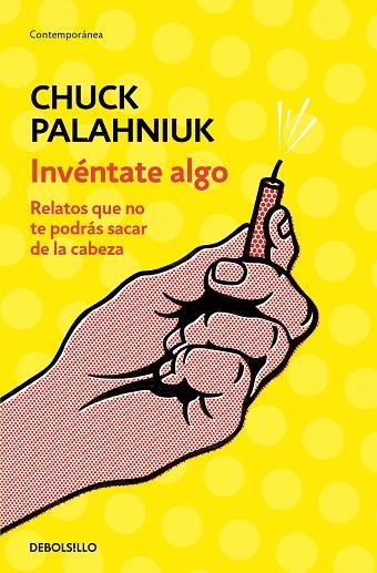 INVÉNTATE ALGO | 9788466347747 | PALAHNIUK, CHUCK | Llibreria L'Odissea - Libreria Online de Vilafranca del Penedès - Comprar libros