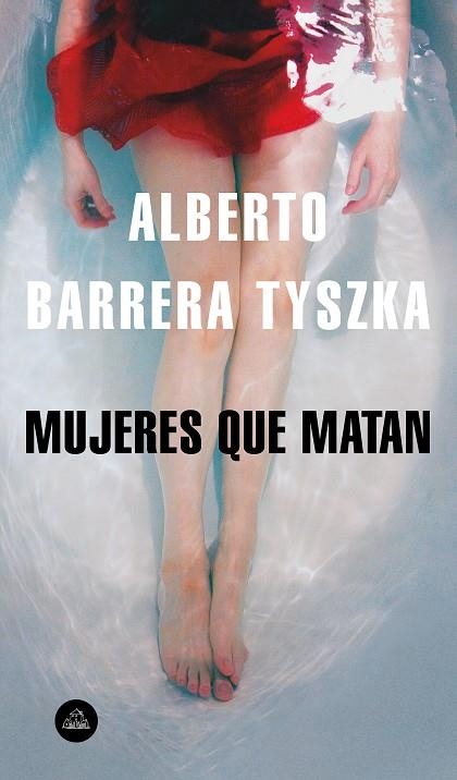 MUJERES QUE MATAN | 9788439735861 | BARRERA TYSZKA, ALBERTO | Llibreria Online de Vilafranca del Penedès | Comprar llibres en català