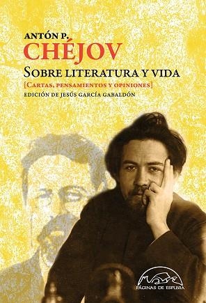 SOBRE LITERATURA Y VIDA | 9788483932667 | CHÉJOV, ANTÓN P. | Llibreria Online de Vilafranca del Penedès | Comprar llibres en català