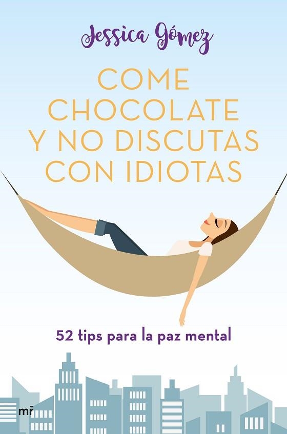 COME CHOCOLATE Y NO DISCUTAS CON IDIOTAS | 9788427046115 | GÓMEZ, JESSICA | Llibreria Online de Vilafranca del Penedès | Comprar llibres en català