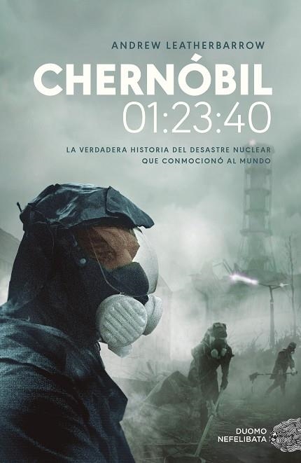 CHERNÓBIL 01:23:40 | 9788417761752 | LEATHERBARROW, ANDREW | Llibreria Online de Vilafranca del Penedès | Comprar llibres en català