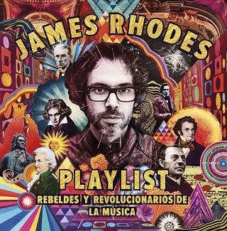 PLAYLIST REBELDES Y REVOLUCIONARIOS DE LA MÚSICA | 9788408209874 | RHODES, JAMES | Llibreria Online de Vilafranca del Penedès | Comprar llibres en català