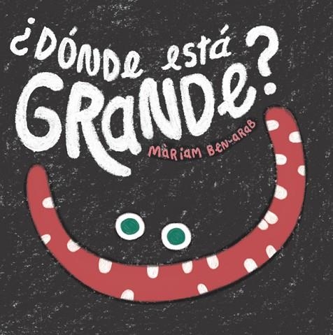 DÓNDE ESTÁ GRANDE? | 9788424665081 | BEN-ARAB, MÀRIAM | Llibreria Online de Vilafranca del Penedès | Comprar llibres en català