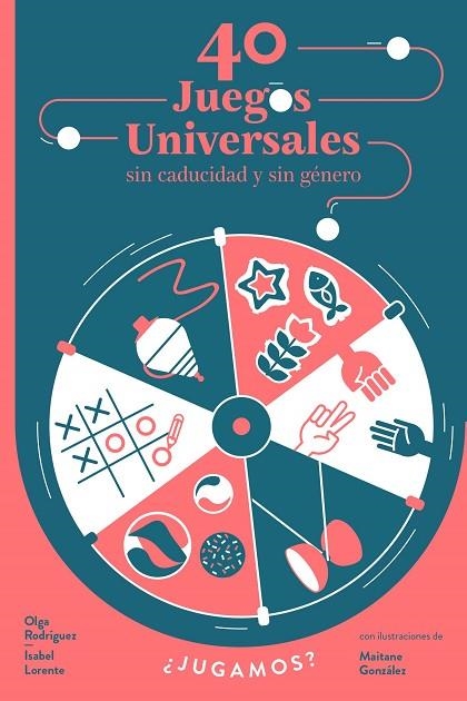 40 JUEGOS UNIVERSALES SIN CADUCIDAD Y SIN GÉNERO | 9788448853976 | LORENTE, ISABEL/RODRÍGUEZ, OLGA | Llibreria Online de Vilafranca del Penedès | Comprar llibres en català