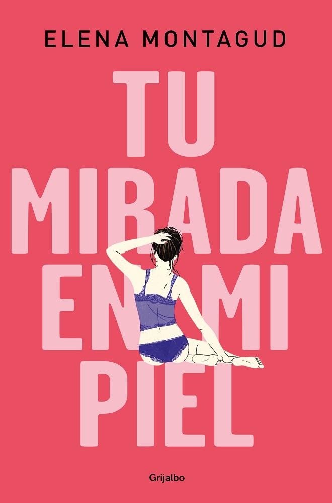 TU MIRADA EN MI PIEL | 9788425357336 | MONTAGUD, ELENA | Llibreria Online de Vilafranca del Penedès | Comprar llibres en català