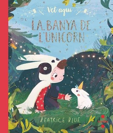 VET AQUÍ LA BANYA DE L'UNICORN | 9788466147323 | BLUE, BEATRICE | Llibreria Online de Vilafranca del Penedès | Comprar llibres en català