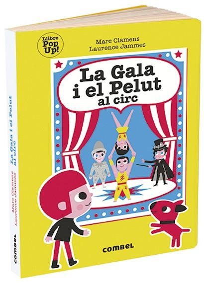 LA GALA I EL PELUT AL CIRC | 9788491014997 | CLAMENS, MARC/JAMMES, LAURENCE | Llibreria Online de Vilafranca del Penedès | Comprar llibres en català