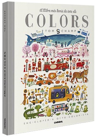 EL LLIBRE MÉS BONIC DE TOTS ELS COLORS | 9788491015277 | SCHAMP, TOM | Llibreria Online de Vilafranca del Penedès | Comprar llibres en català