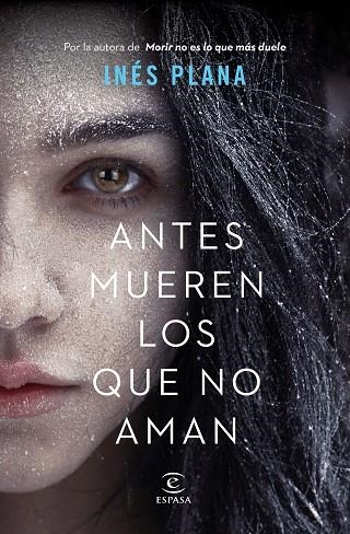 ANTES MUEREN LOS QUE NO AMAN | 9788467056402 | PLANA GINÉ, INÉS | Llibreria Online de Vilafranca del Penedès | Comprar llibres en català