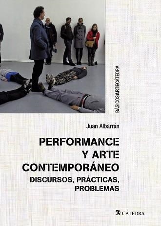 PERFORMANCE Y ARTE CONTEMPORÁNEO | 9788437640341 | ALBARRÁN, JUAN | Llibreria Online de Vilafranca del Penedès | Comprar llibres en català