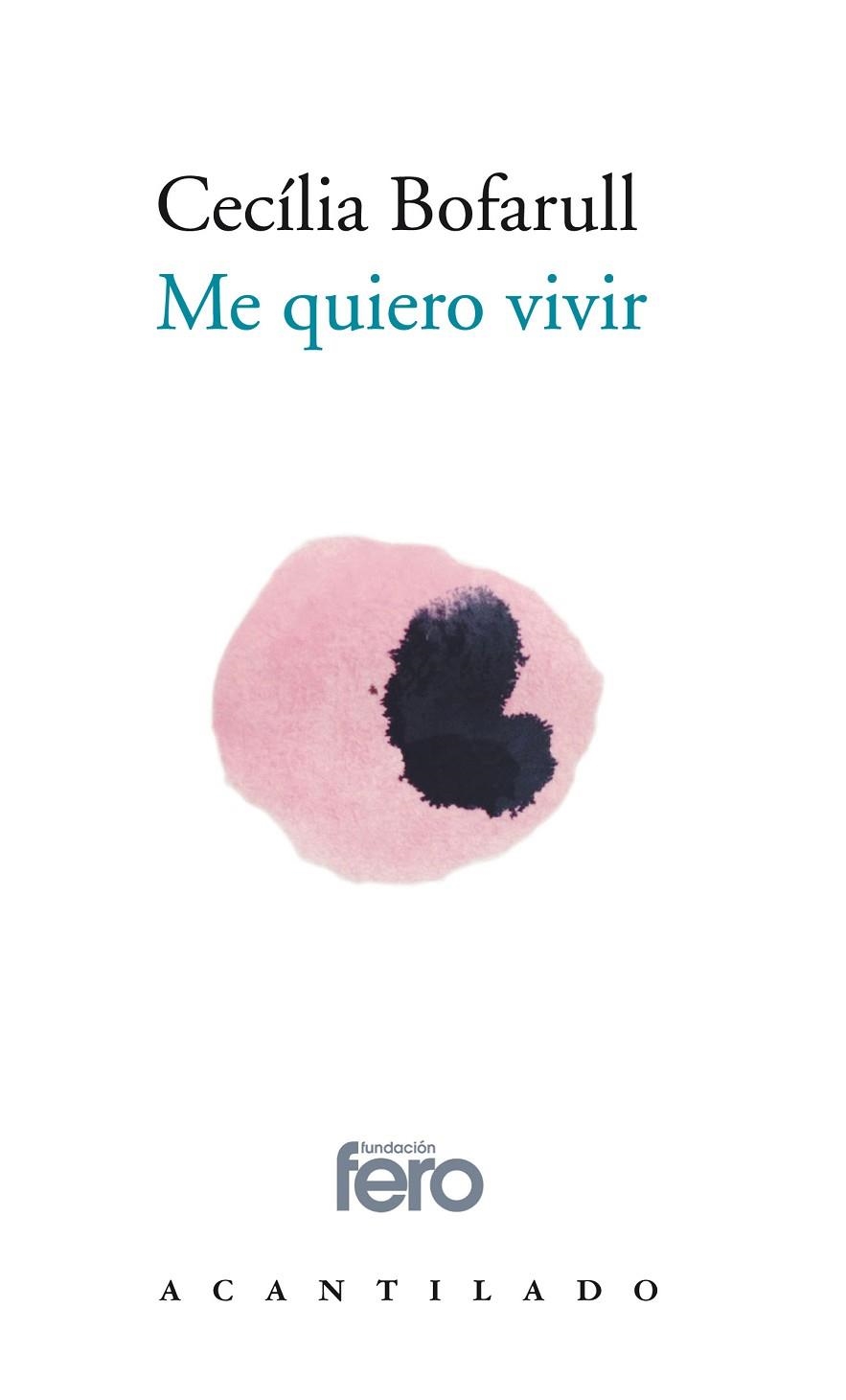 ME QUIERO VIVIR | 9788417902087 | BOFARULL BRIAND, CECILIA | Llibreria Online de Vilafranca del Penedès | Comprar llibres en català