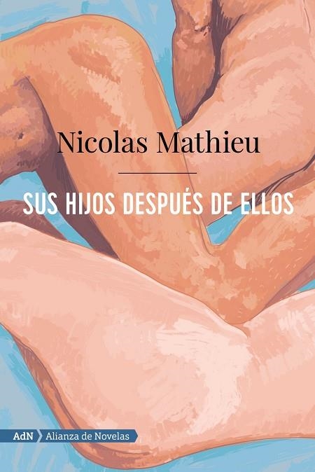 SUS HIJOS DESPUÉS DE ELLOS (ADN) | 9788491816386 | MATHIEU, NICOLAS | Llibreria Online de Vilafranca del Penedès | Comprar llibres en català