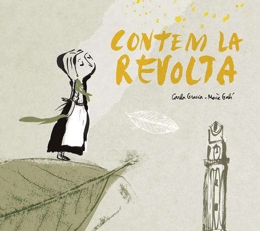 CONTEM LA REVOLTA | 9788417756451 | GRACIA MERCADÈ, CARLA/GALÍ SANARAU, MERCÈ | Llibreria Online de Vilafranca del Penedès | Comprar llibres en català