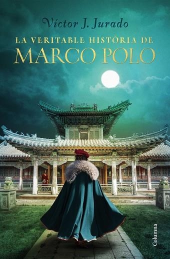 LA VERITABLE HISTÒRIA DE MARCO POLO | 9788466425759 | JURADO RIBA, VÍCTOR | Llibreria Online de Vilafranca del Penedès | Comprar llibres en català