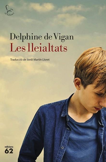 LES LLEIALTATS | 9788429777291 | DE VIGAN, DELPHINE | Llibreria Online de Vilafranca del Penedès | Comprar llibres en català