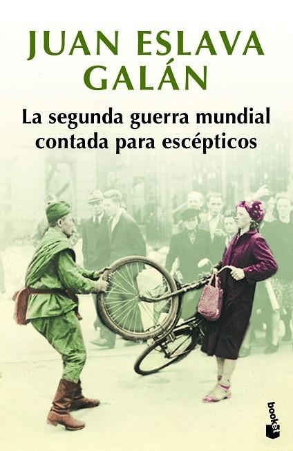 LA SEGUNDA GUERRA MUNDIAL CONTADA PARA ESCÉPTICOS | 9788408216452 | ESLAVA GALÁN, JUAN | Llibreria L'Odissea - Libreria Online de Vilafranca del Penedès - Comprar libros