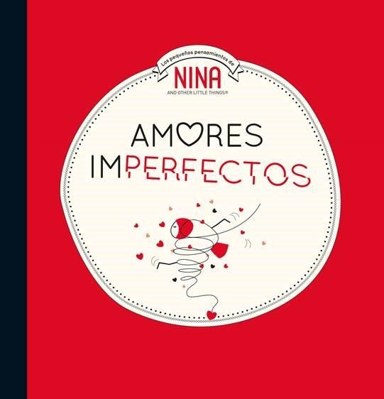 AMORES IMPERFECTOS (NINA. ÁLBUM ILUSTRADO.) | 9788448853310 | VARIOS AUTORES, | Llibreria Online de Vilafranca del Penedès | Comprar llibres en català