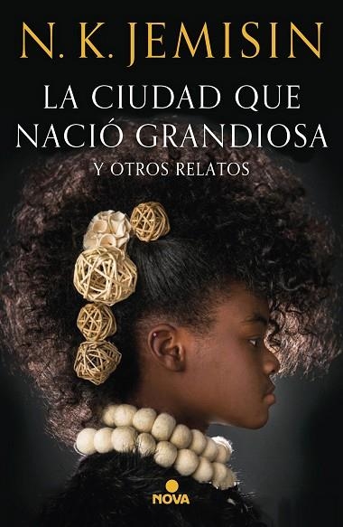 LA CIUDAD QUE NACIÓ GRANDIOSA Y OTROS RELATOS | 9788417347581 | JEMISIN, N.K. | Llibreria Online de Vilafranca del Penedès | Comprar llibres en català