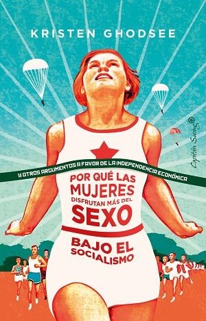 POR QUÉ LAS MUJERES DISFRUTAN MÁS DEL SEXO EN EL SOCIALISMO | 9788412064407 | GHODSEE, KRISTE | Llibreria Online de Vilafranca del Penedès | Comprar llibres en català