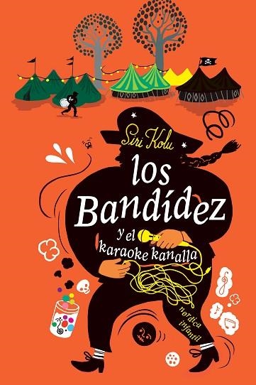 LOS BANDÍDEZ Y EL KARAOKE KANALLA | 9788417651879 | KOLU, SIRI | Llibreria Online de Vilafranca del Penedès | Comprar llibres en català