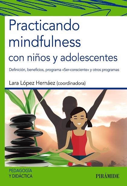 PRACTICANDO MINDFULNESS CON NIÑOS Y ADOLESCENTES | 9788436841299 | LÓPEZ HERNÁEZ, LARA | Llibreria Online de Vilafranca del Penedès | Comprar llibres en català