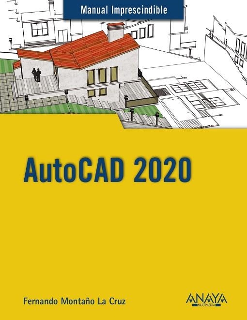 AUTOCAD 2020 | 9788441541597 | MONTAÑO LA CRUZ, FERNANDO | Llibreria L'Odissea - Libreria Online de Vilafranca del Penedès - Comprar libros