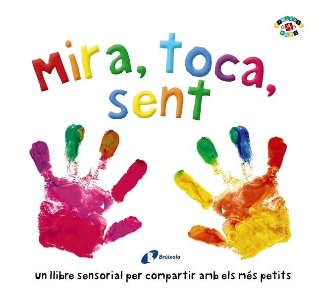 MIRA, TOCA, SENT | 9788499069999 | BOULTWOOD, ELLIE/COCKAYNE, HANNAH/HAMLEY, KYLIE | Llibreria Online de Vilafranca del Penedès | Comprar llibres en català