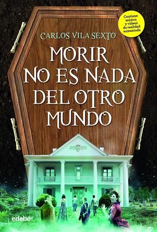 MORIR NO ES NADA DEL OTRO MUNDO | 9788468342849 | VILA SEXTO, CARLOS | Llibreria Online de Vilafranca del Penedès | Comprar llibres en català