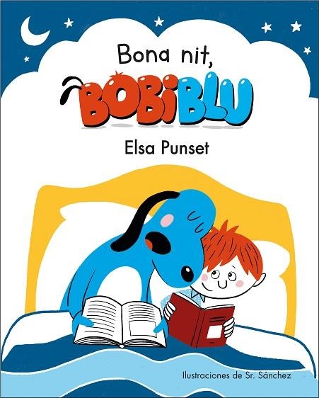 BONA NIT BOBIBLÚ! | 9788448854225 | PUNSET, ELSA/SR. SÁNCHEZ | Llibreria L'Odissea - Libreria Online de Vilafranca del Penedès - Comprar libros